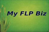 My FLP Biz. ¿Qué es My FLP Biz? My FLP Biz es mucho más que crear su propio sitio en la red: Esta herramienta en línea con tecnología de vanguardia está.
