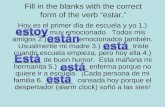 Fill in the blanks with the correct form of the verb “estar.” Hoy es el primer día de escuela y yo 1.) _______ muy emocionado. Todos mis amigos 2.) _______.