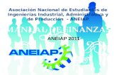 ANEIAP 2011 Asociación Nacional de Estudiantes de Ingenierías Industrial, Administrativa y de Producción - ANEIAP.