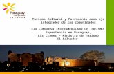 Turismo Cultural y Patrimonio como eje integrador de las comunidades XIX CONGRESO INTERAMERICANO DE TURISMO Experiencia en Paraguay, Liz Cramer – Ministra.