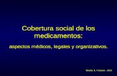 Cobertura social de los medicamentos: aspectos médicos, legales y organizativos. Martín A. Urtasun - 2013.