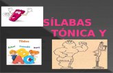 *En el idioma español las palabras presentan un solo acento que afecta a una sola silaba, y a esto se le considera silaba tónica. *La silaba tónica es.