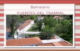 Balneario FUENTES DEL TRAMPAL. Breve descripción Desde 1993 tiene unas instalaciones modernas, acordes con las exigencias y necesidades termales a nivel.
