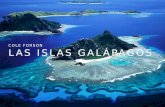 LAS ISLAS GALÁPAGOS COLE FORSON. Las Islas Galápagos están situada en el Océano Pacifico, y están un parte de Ecuador, un país que se habla Español.
