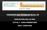 CONJUNTO MULTIFAMILIAR SCALA 25 INTERVENTORÍA FINAL DE OBRA ACTA No. 2 - ZONAS COMUNES PISOS JULIO – AGOSTO 2010.