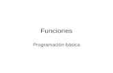 Funciones Programación básica. Definición una función es un bloque de código reconocido por un identificador que realiza un trabajo específico. Su propósito.