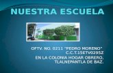 OFTV. NO. 0211 “PEDRO MORENO” C.C.T.15ETV0295Z EN LA COLONIA HOGAR OBRERO, TLALNEPANTLA DE BAZ.