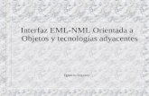 Interfaz EML-NML Orientada a Objetos y tecnologías adyacentes Ignacio Irigaray.