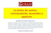 La junta de socios: convocatoria, acuerdos y quórum Daniel Echaiz Moreno Magíster en Derecho de la Empresa por la Pontificia Universidad Católica del Perú.