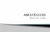 MEDICINA UINBE.  La anestesia es un procedimiento médico realizado mediante la administración de ciertos fármacos que producen pérdida de la sensibilidad.