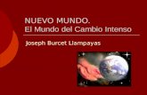 NUEVO MUNDO. El Mundo del Cambio Intenso Joseph Burcet Llampayas.