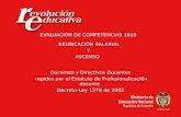 EVALUACIÓN DE COMPETENCIAS 2010 REUBICACIÓN SALARIAL Y ASCENSO Docentes y Directivos Docentes regidos por el Estatuto de Profesionalización docente Decreto-Ley.