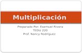Preparado Por: Esemuel Rivera TEDU 220 Prof. Nancy Rodríguez.