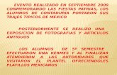 EVENTO REALIZADO EN SEPTIEMBRE 2009 CONMEMORANDO LAS FIESTAS PATRIAS, LOS ALUMNOS DE CONTADURIA PORTARON SUS TRAJES TIPICOS DE MEXICO POSTERIORMENTE SE.
