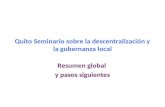 Quito Seminario sobre la descentralización y la gubernanza local Resumen global y pasos siguientes.
