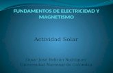Actividad Solar Omar José Beltrán Rodríguez Universidad Nacional de Colombia.