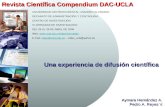 Revista Científica Compendium DAC-UCLA Una experiencia de difusión científica Aymara Hernández A. Pedro A. Reyes V. UNIVERSIDAD CENTROCCIDENTAL LISANDRO.