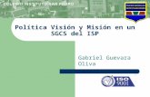 Política Visión y Misión en un SGCS del ISP Gabriel Guevara Oliva.