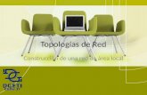 Topologías de Red Construcción de una red de área local.