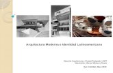 Arquitectura Moderna e Identidad Latinoamericana Maestría Arquitectura y Ciudad Postgrado UNET Maestrante: Manuel Márquez Duque San Cristóbal, Mayo 2015.