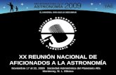 XX REUNIÓN NACIONAL DE AFICIONADOS A LA ASTRONOMÍA Noviembre 17 al 22, 2009 Sociedad Astronómica del Planetario Alfa Monterrey, N. L. México.