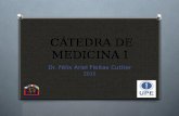 CÁTEDRA DE MEDICINA I Dr. Félix Ariel Fleitas Cuttier 2015.