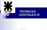 TECNICAS DIGITALES III Técnicas Digitales III 1. PROCESAMIENTO DIGITAL DE SEÑALES Técnicas Digitales III 2.