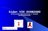 Sida= VIH AVANZADO Infecciones Oportunistas y Terapia Antirretroviral.