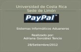 Sistemas Informáticos Aduaneros Realizado por: Adriana González Tencio 28/Setiembre/2012.