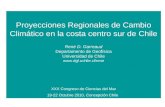 Proyecciones Regionales de Cambio Climático en la costa centro sur de Chile René D. Garreaud Departamento de Geofísica Universidad de Chile .