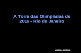 A Torre das Olimpíadas de 2016 - Rio de Janeiro Avance manual.