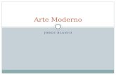 JORGE BLANCO Arte Moderno. Propuesta experimental El arte moderno surge a finales del s.XIX y se mantiene hasta finales de los años 70´s. Se caracteriza.