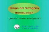 DQIAQF - FCEN – UBA 1° cuatrimestre 2013 Química General e Inorgánica II Grupo del Nitrógeno Introducción.