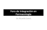 Foro de Integración en Farmacología Dr. Ricardo Curcó.