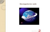 Navegadores web Jesús Torres Cejudo. Navegadores web La comunicación entre el servidor web y el navegador se realiza mediante el protocolo HTTP, aunque.