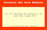 Historia del Arte Moderno 18. El concepto de barroco y el arte del siglo XVII Javier Itúrbide. UNED Tudela 2009-2010 ©