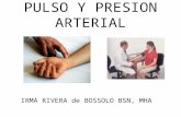 PULSO Y PRESION ARTERIAL IRMA RIVERA de BOSSOLO BSN, MHA.