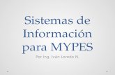 Sistemas de Información para MYPES Por Ing. Iván Loredo N.