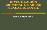 INVESTIGACIÓN CRIMINAL DE ABUSO SEXUAL INFANTIL MIKE VALENTINE.