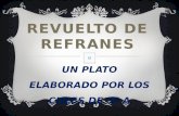 REVUELTO DE REFRANES UN PLATO ELABORADO POR LOS CHEFS DE 3º A.