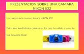 PRESENTACION SOBRE UNA CAMARA NIKON S32 Les presento la nueva cámara NIKON S32 Estos son los distintos colores en los que ha salido a la venta !La mía.