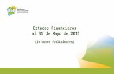 Estados Financieros al 31 de Mayo de 2015 (Informes Preliminares)