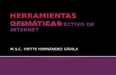 UNIDAD 1: USO EFECTIVO DE INTERNET M.S.C. IVETTE HERNÁNDEZ DÁVILA.