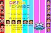 “La importancia de comer sano” de comer sano” Instituto Delfos de Monterrey Preescolar Octubre 2013.