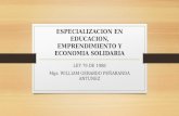 ESPECIALIZACION EN EDUCACION, EMPRENDIMIENTO Y ECONOMIA SOLIDARIA LEY 79 DE 1988 Mgs: WILLIAM GERARDO PEÑARANDA ANTUNEZ.