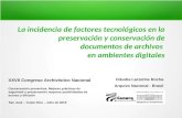 La incidencia de factores tecnológicos en la preservación y conservación de documentos de archivos en ambientes digitales XXVII Congreso Archivístico Nacional.