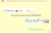 Seminario de Análisis “La Alfabetización Informacional (ALFIN) en el ámbito bibliotecario español” Al principio fue REBIUN Por Antonio Calderón Rehecho.