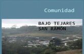 Bajo Tejar San Ramón BAJO TEJARES SAN RAMÓN.  Mejorar los canales de comunicación en donde la intolerancia y la violencia no sean alternativas por.