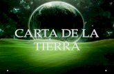 CARTA DE LA TIERRA. Juventud Mexicana A mediados del siglo XX vimos nuestro planeta por primera vez desde el espacio.