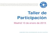 COMBATIMOS TODAS LAS ENFERMEDADES, INCLUIDA LA INJUSTICIA Taller de Participación Madrid 10 de enero de 2015.